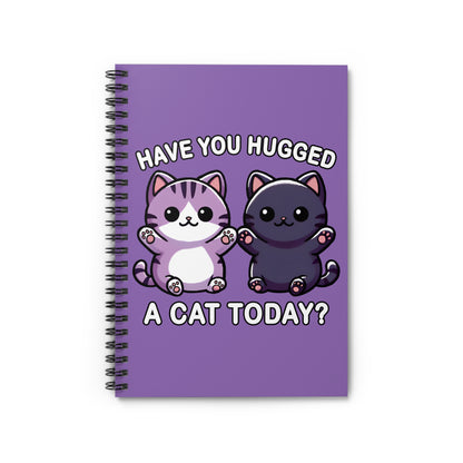 Have You Hugged a Cat Today? Notebook