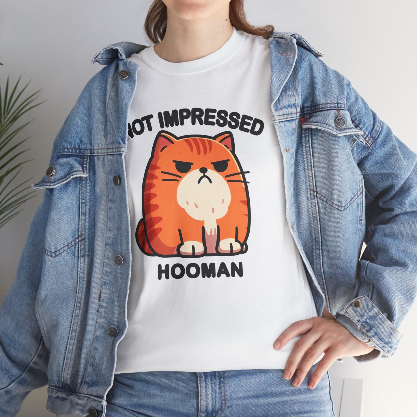 Not Impressed Hooman T-Shirt