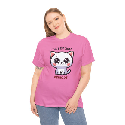 The Best Child Periodt T-Shirt