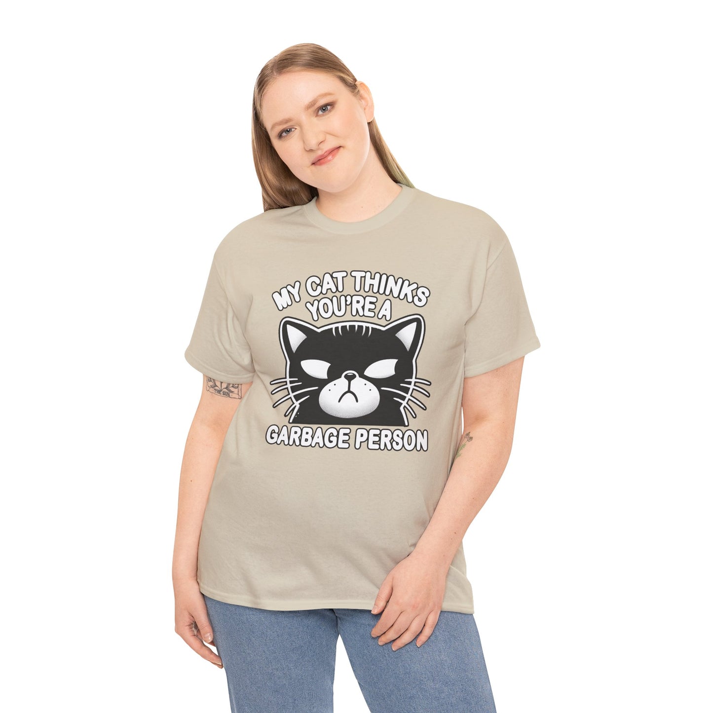 My Cat Thinks You're a Garbage Person T-Shirt