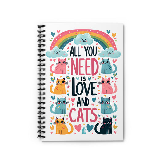 All You Need is Love & Cats Spiral Notebook