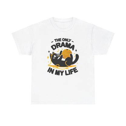 The Only Drama in my Life T-Shirt