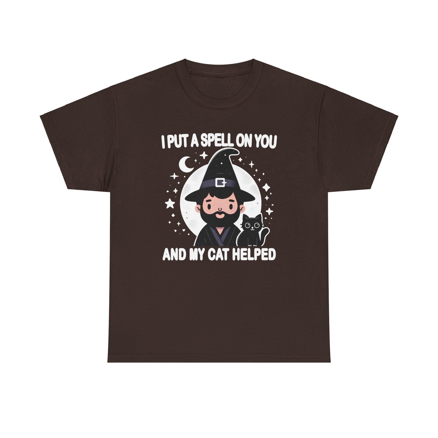 I Put a Spell on You, and My Cat Helped T-Shirt