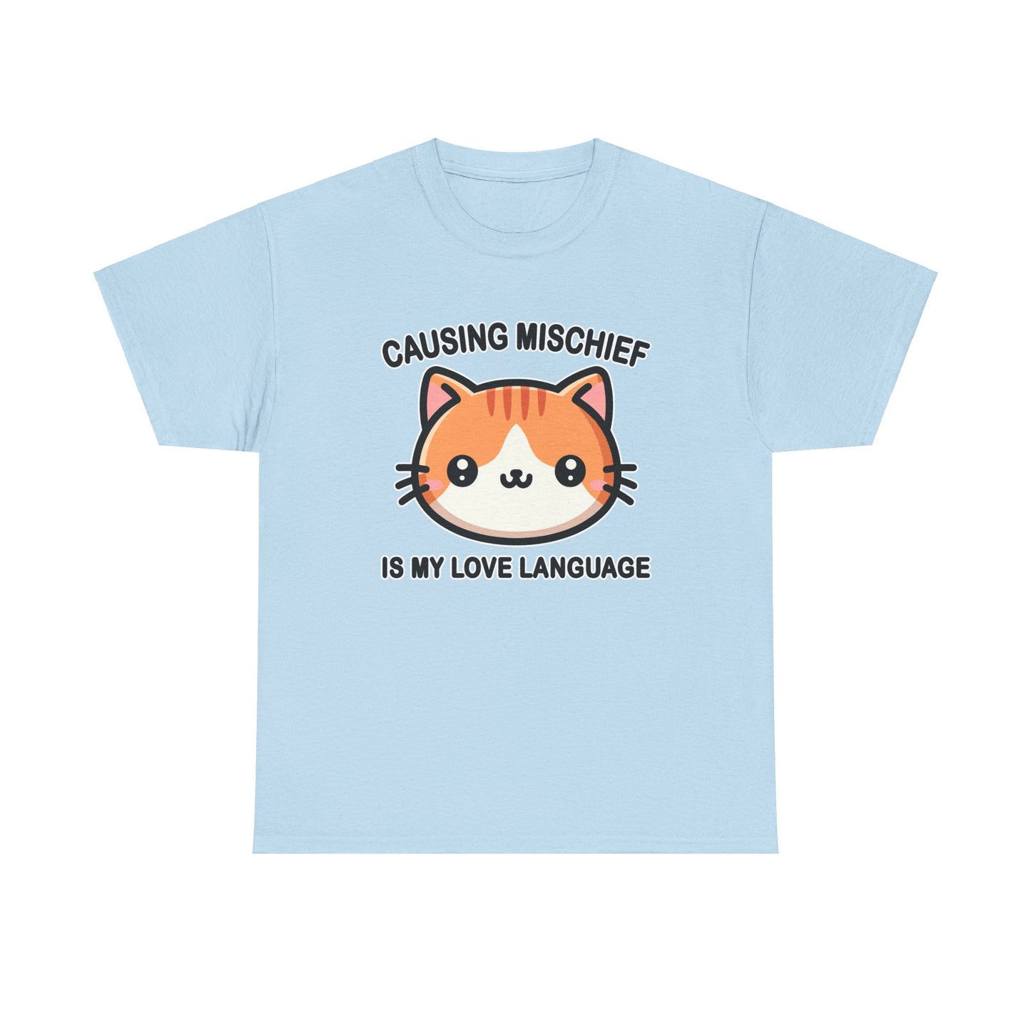 Causing Mischief is My Love Language T-Shirt