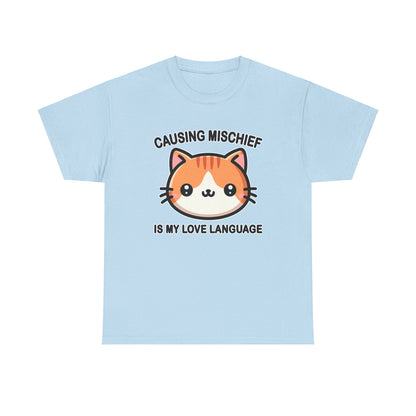 Causing Mischief is My Love Language T-Shirt