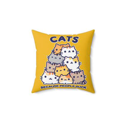 Cats Because People Suck Square Pillow