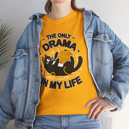 The Only Drama in my Life T-Shirt