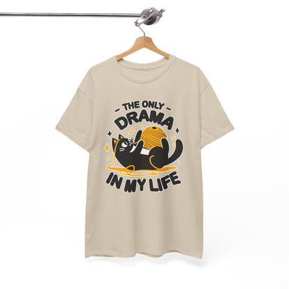 The Only Drama in my Life T-Shirt