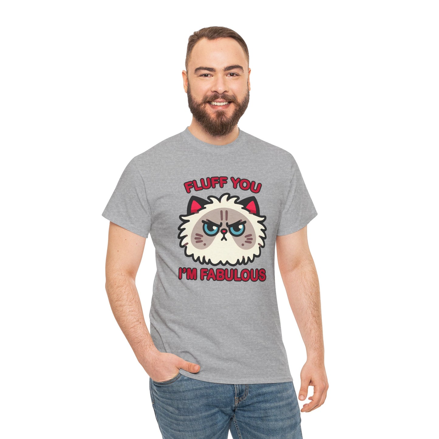 Fluff You, I'm Fabulous T-Shirt