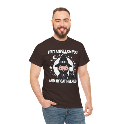 I Put a Spell on You, and My Cat Helped T-Shirt