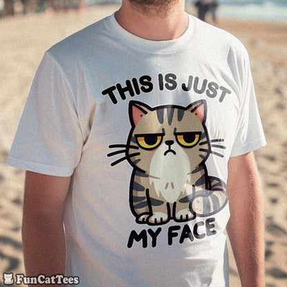 This is Just My Face T-Shirt